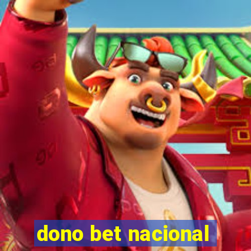 dono bet nacional